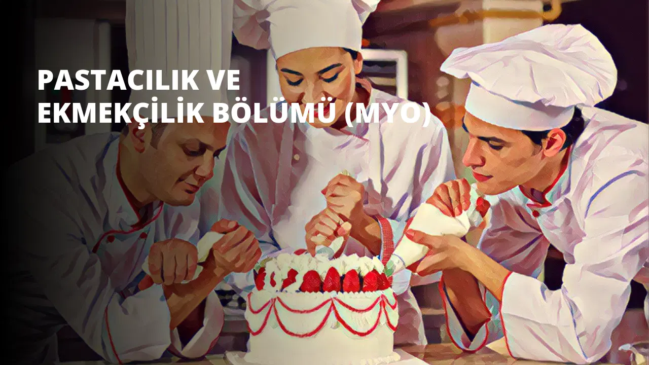 Pastacılık ve Ekmekçilik Bölümü (MYO)