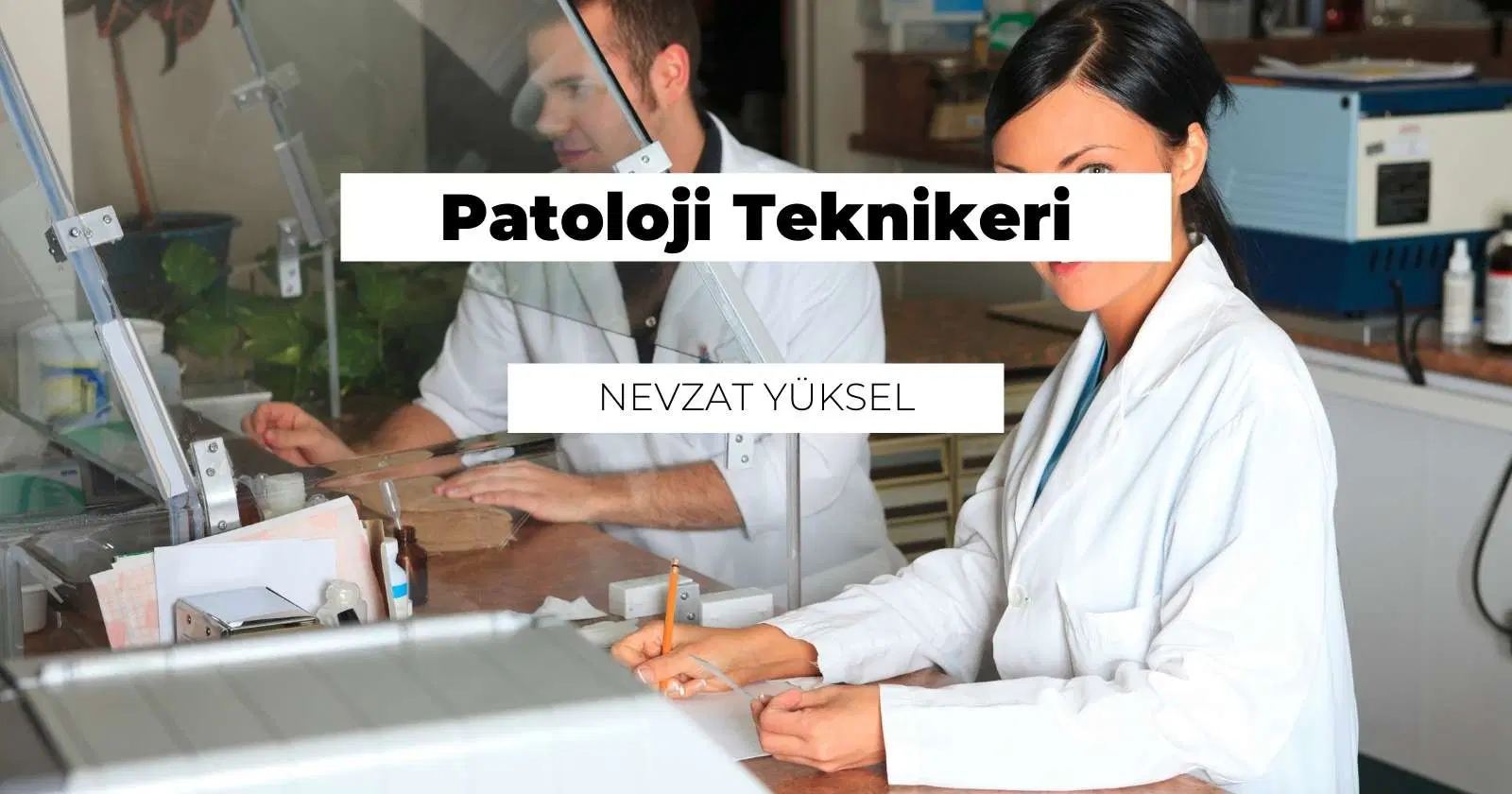 Patoloji Teknikeri Nedir? Ne İş Yapar?