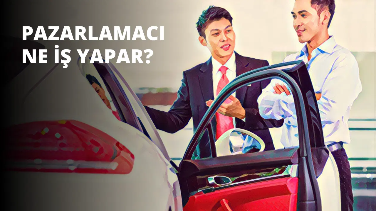Pazarlamacı Ne İş Yapar?