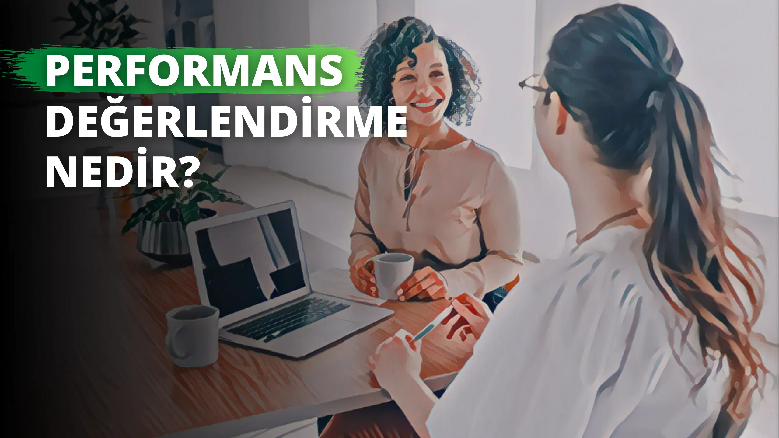 Performans Değerlendirme Nedir?