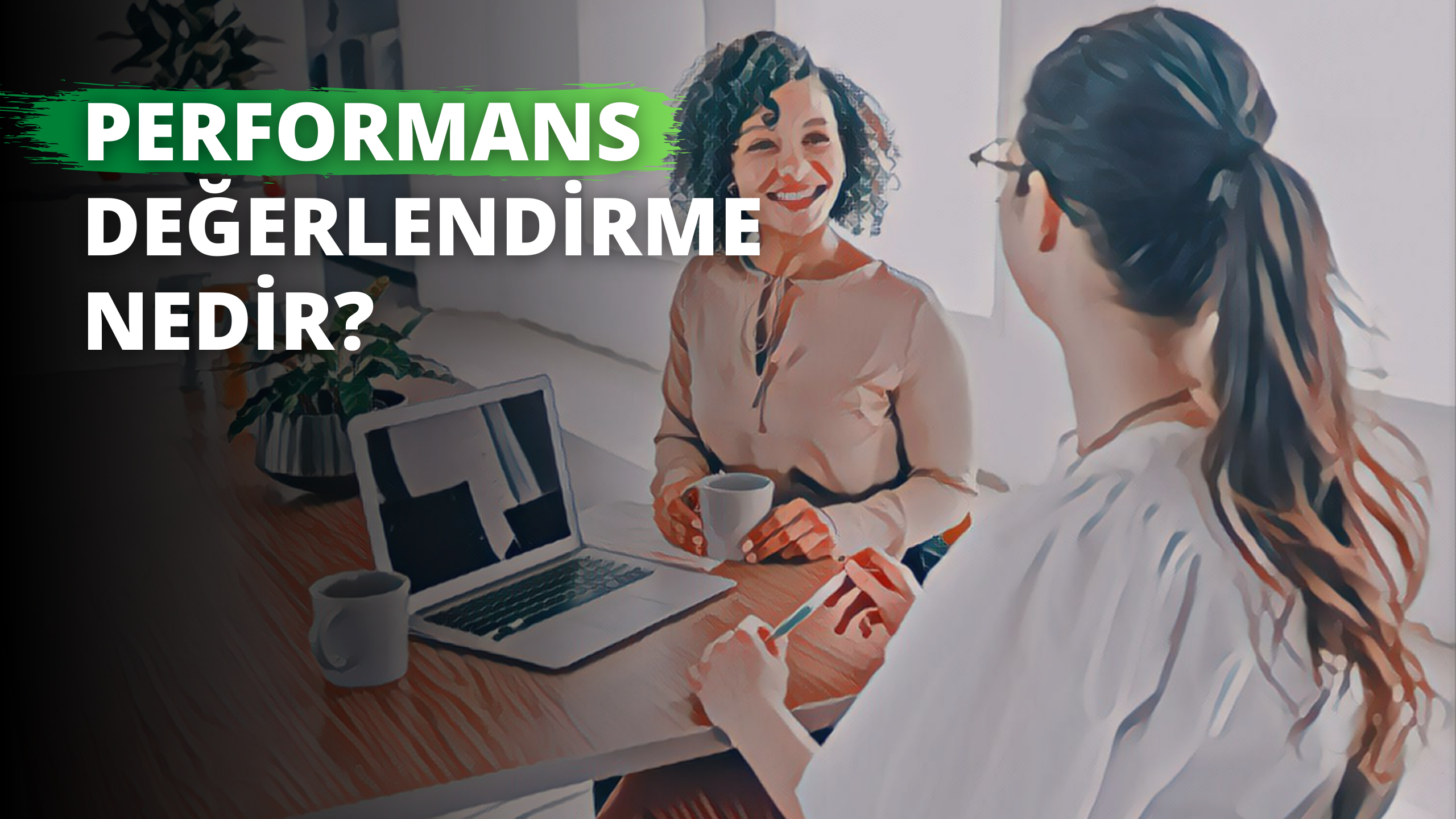 Performans Değerlendirme Nedir?