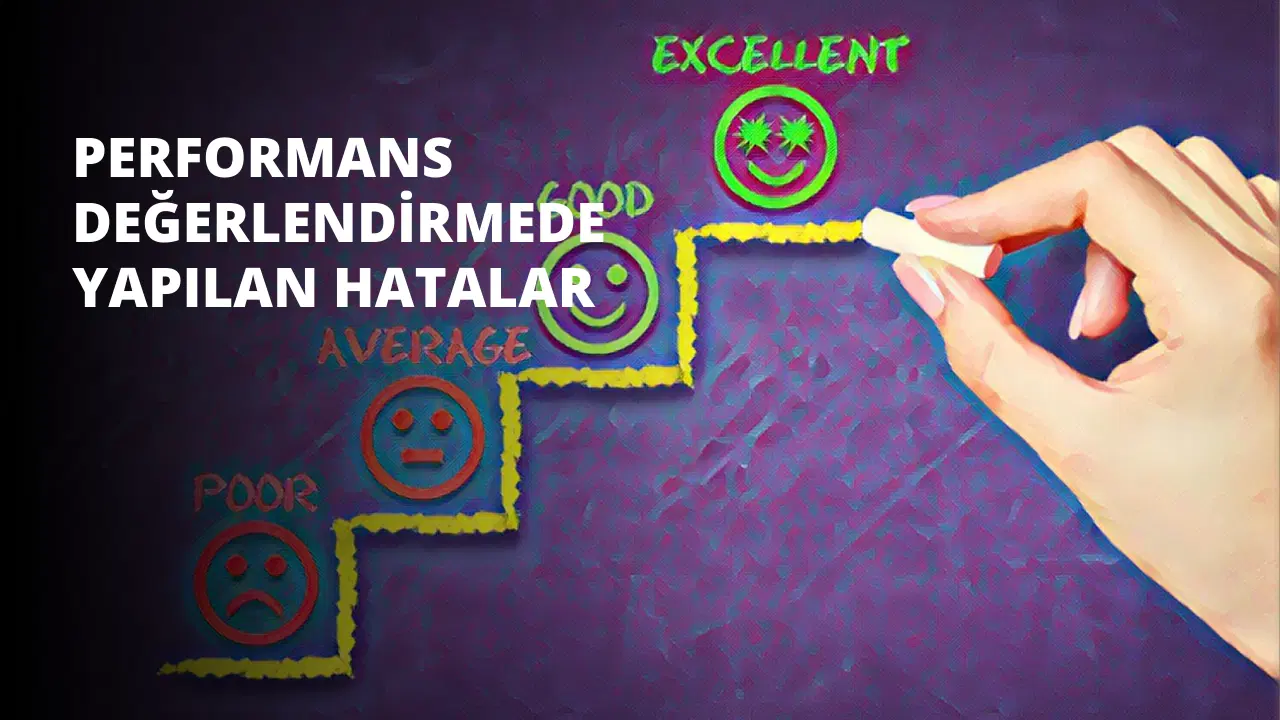 Performans Değerlendirmede Yapılan Hatalar