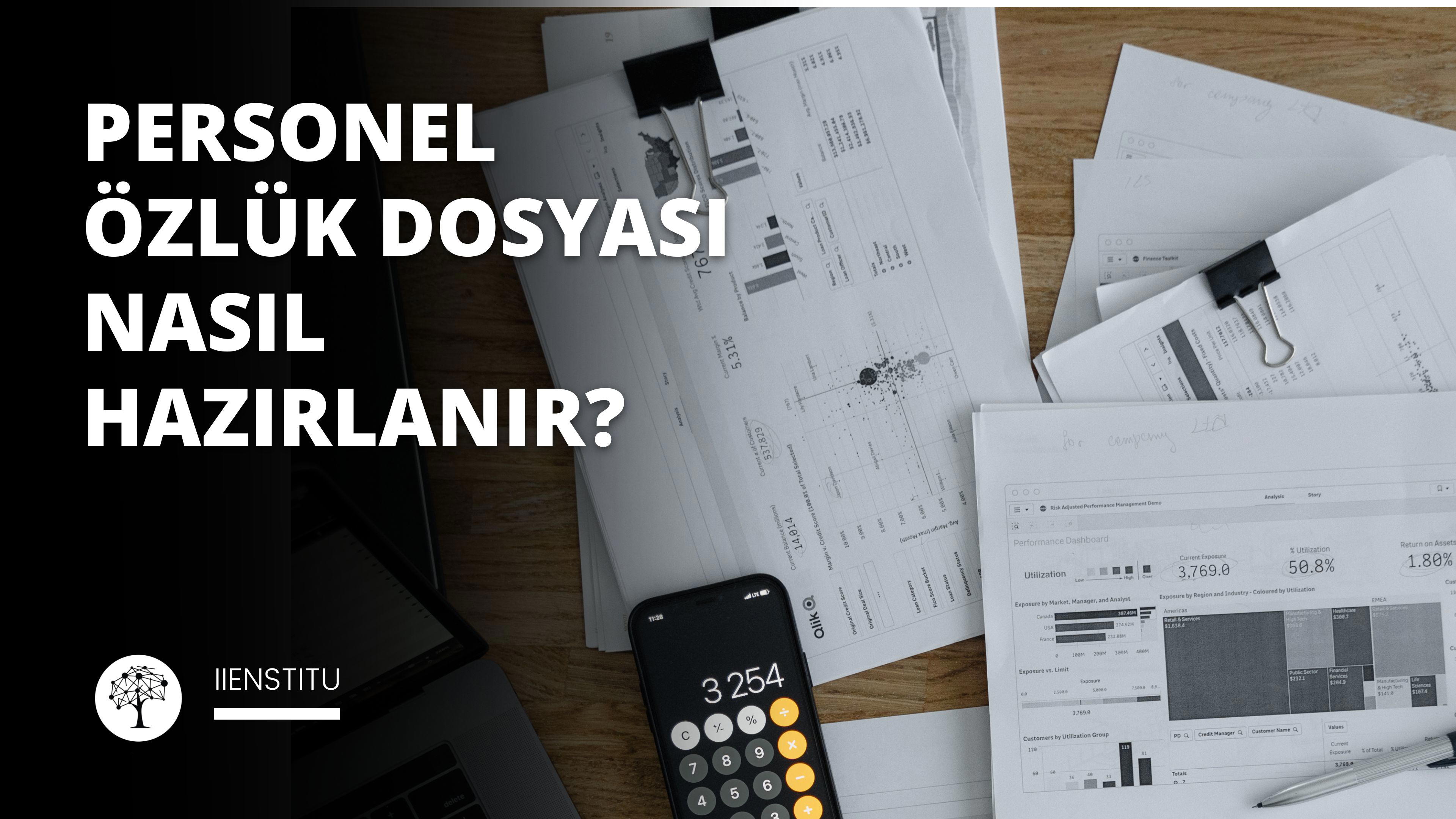 Personel Özlük Dosyası Nasıl Hazırlanır?