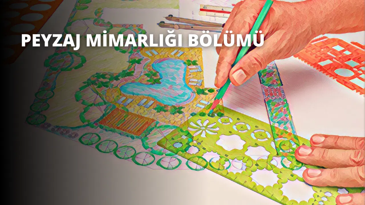Peyzaj Mimarlığı Bölümü
