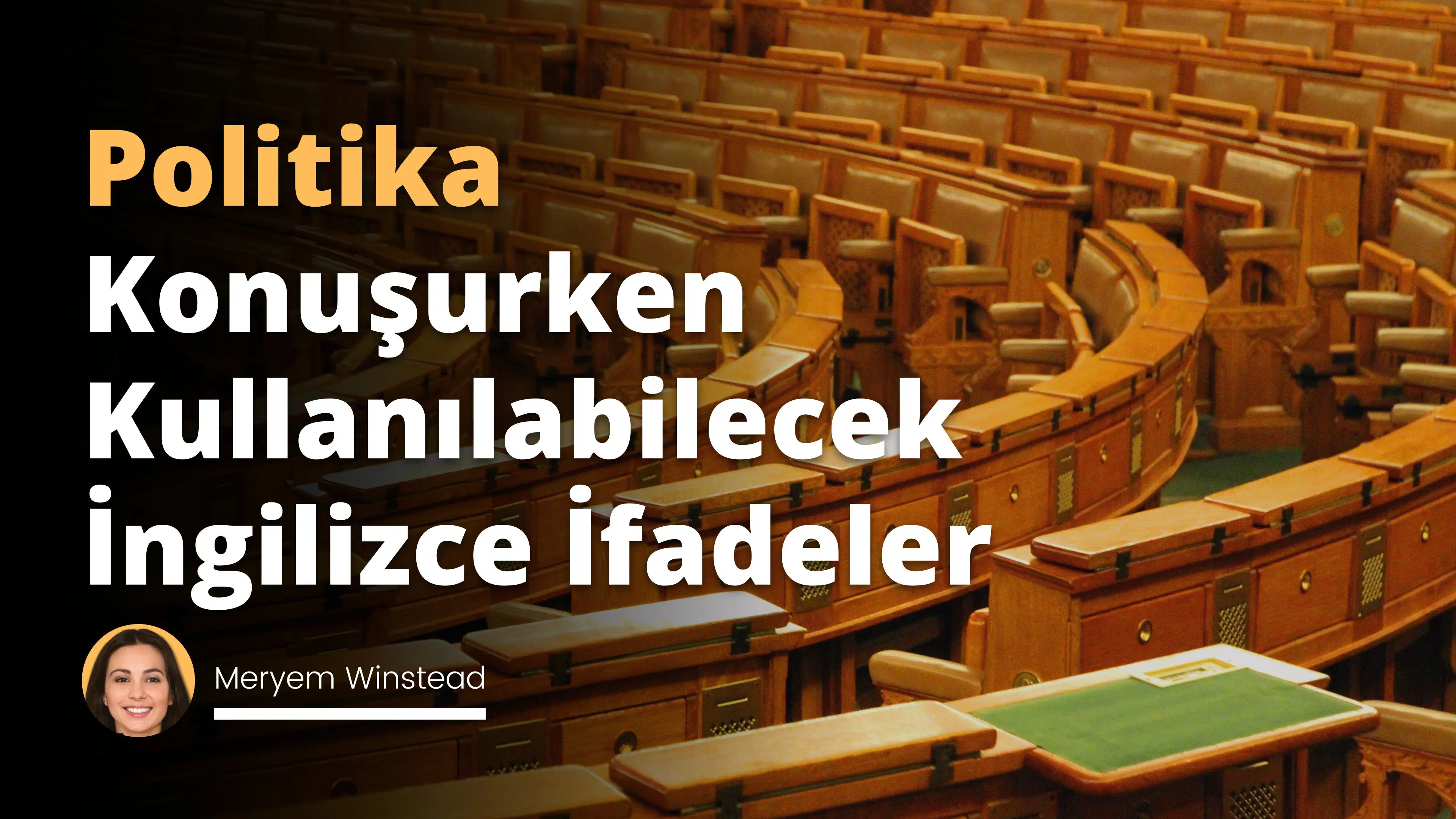 Politika Konuşurken Kullanılabilecek İngilizce İfadeler