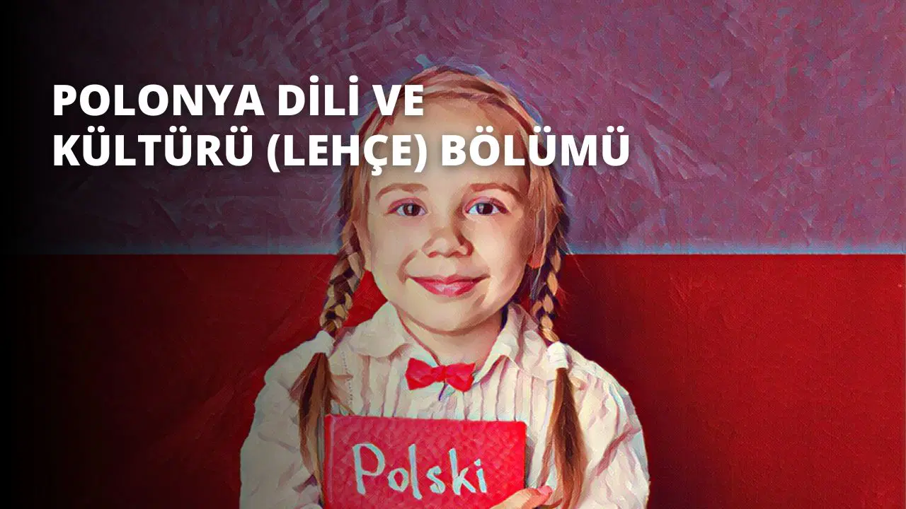 Polonya Dili ve Kültürü (Lehçe) Bölümü