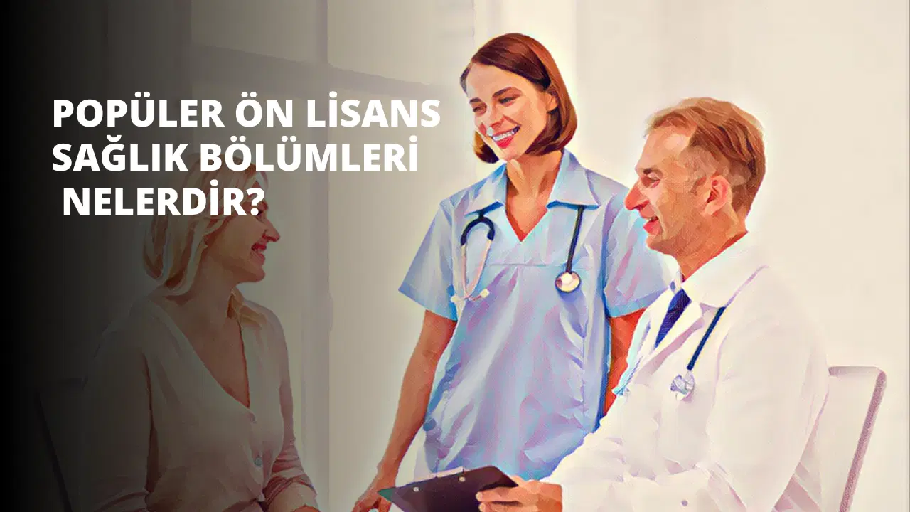 Popüler Ön Lisans Sağlık Bölümleri Nelerdir?