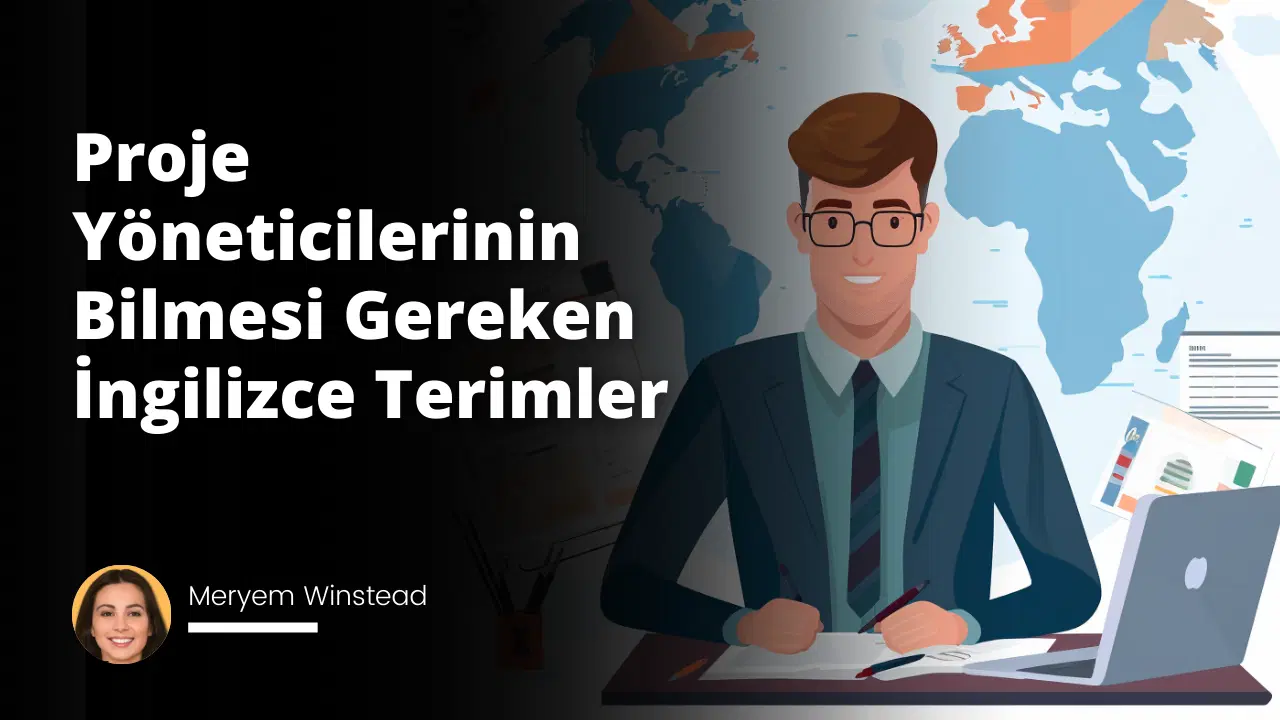 Proje Yöneticilerini için İngilizce Terimler