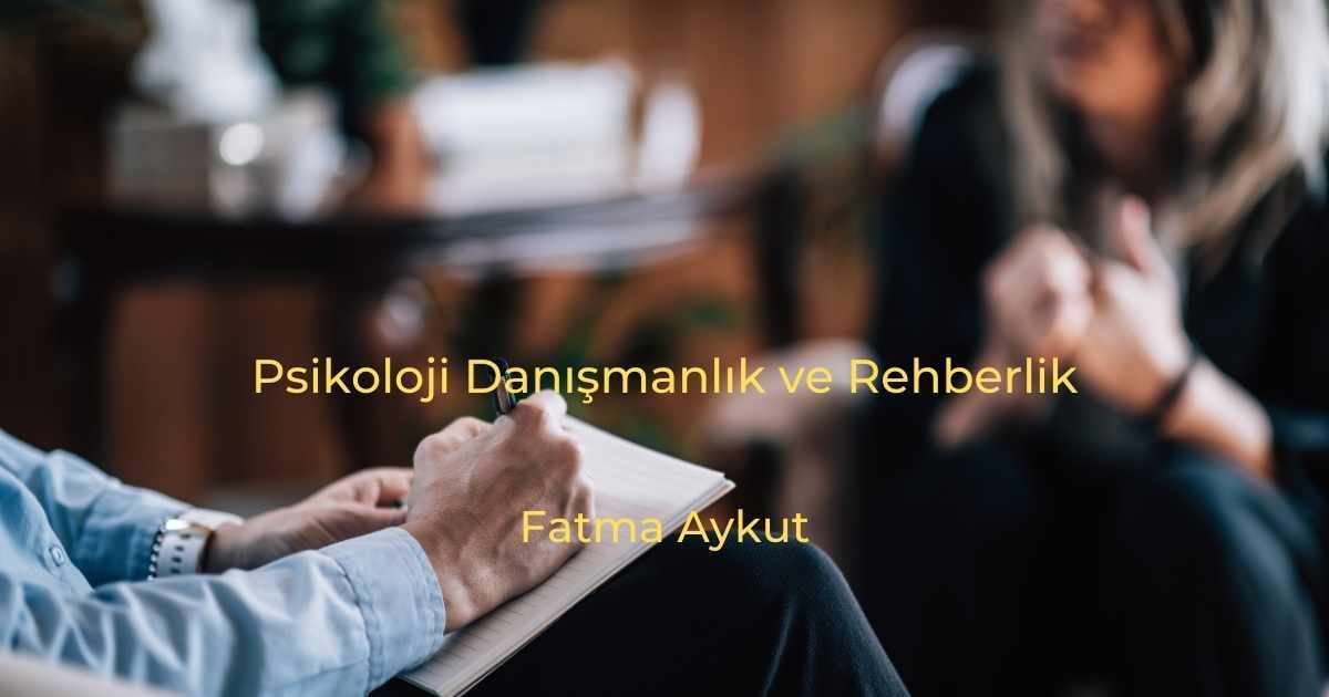 Psikoloji Danışmanlık ve Rehberlik Bölümü