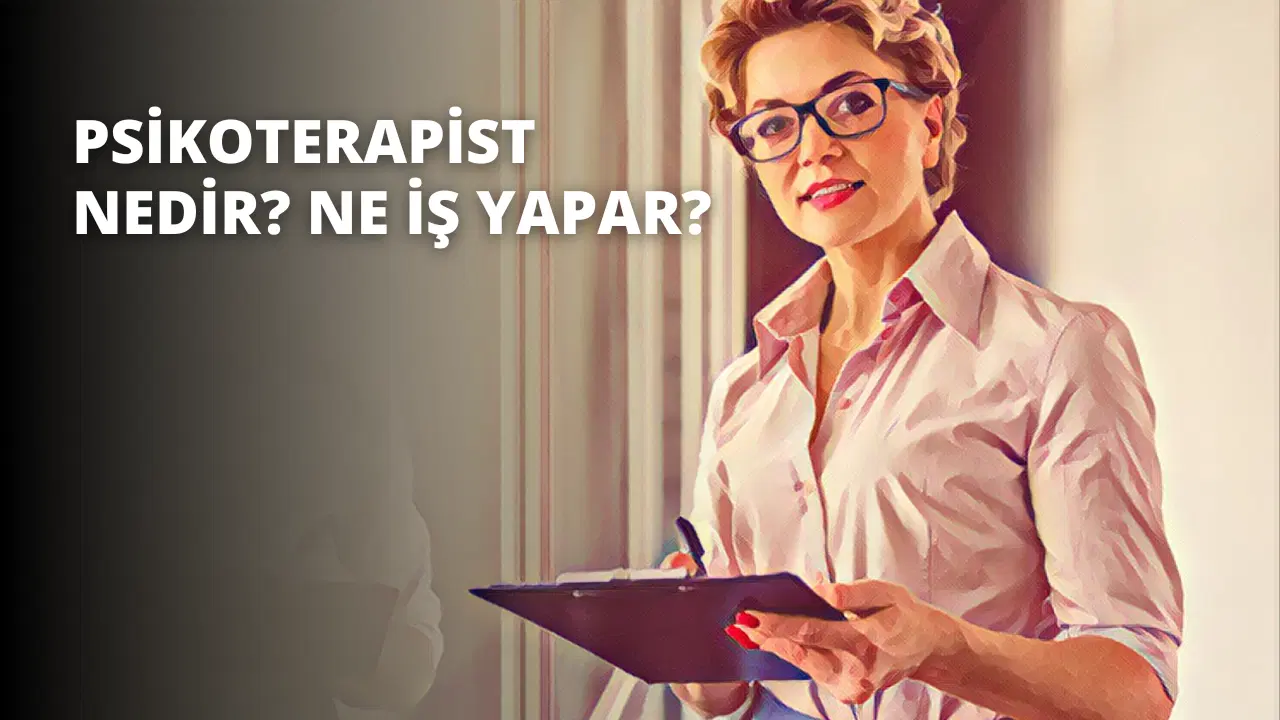 Psikoterapist Nedir? Ne İş Yapar?