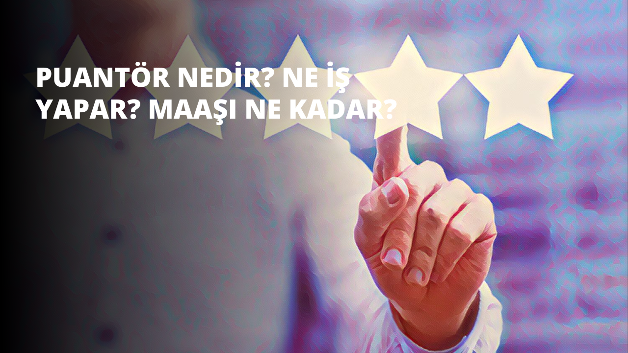 Puantör Nedir? Ne İş Yapar? Maaşı Ne Kadar?