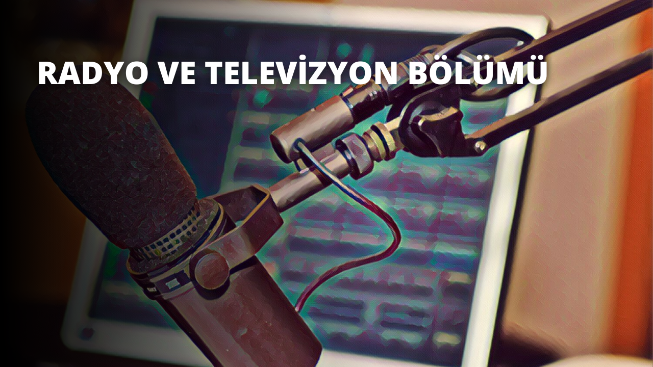 Radyo ve Televizyon Bölümü