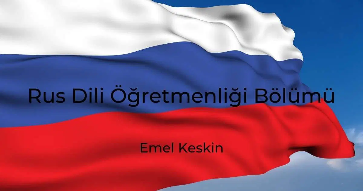 Rus Dili Öğretmenliği Bölümü