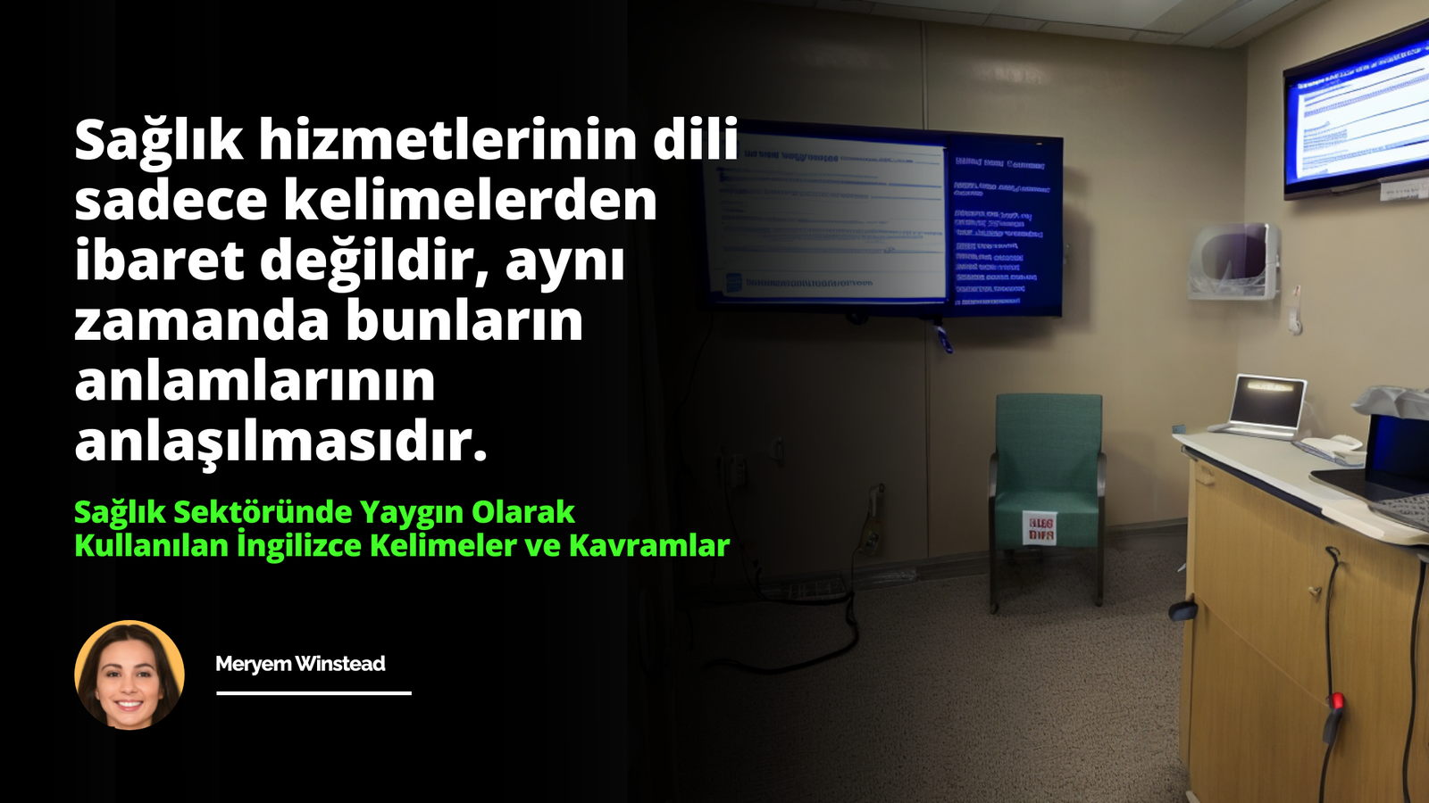 Sağlık Sektöründe Sık Kullanılan İngilizce Kelimeler ve Kavramlar