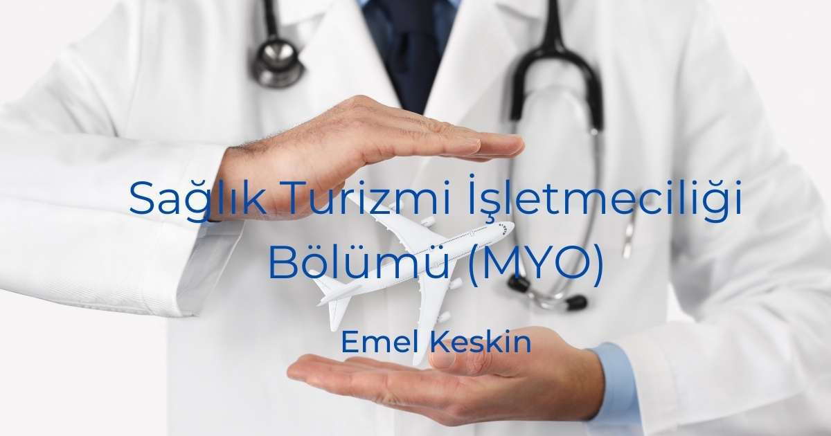 Sağlık Turizmi İşletmeciliği Bölümü (MYO)