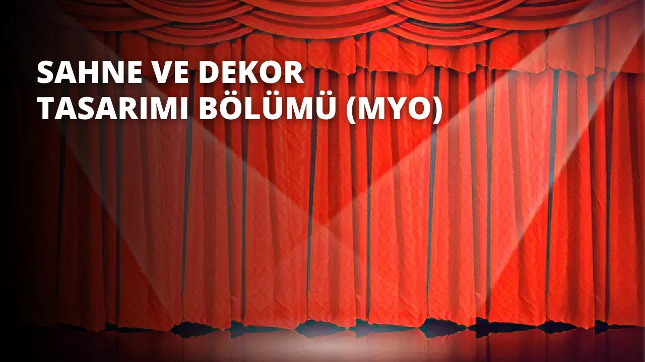 Sahne ve Dekor Tasarımı Bölümü (MYO)