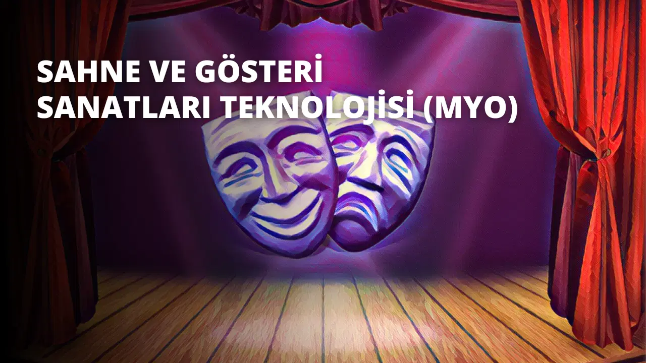 Sahne ve Gösteri Sanatları Teknolojisi (MYO)