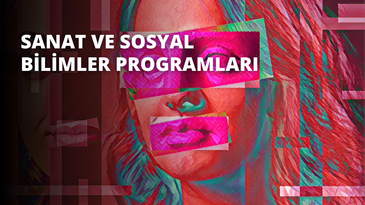 Sanat ve Sosyal Bilimler Programları