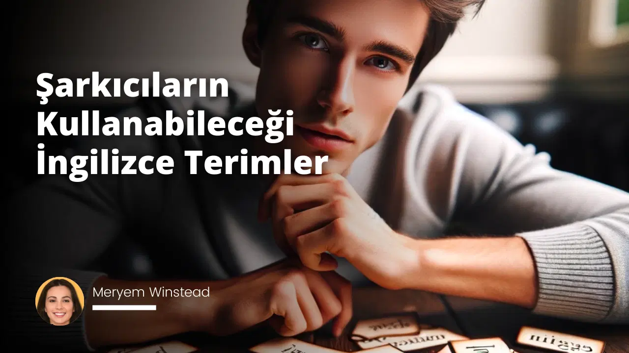 Şarkıcıların Kullanabileceği İngilizce Terimler