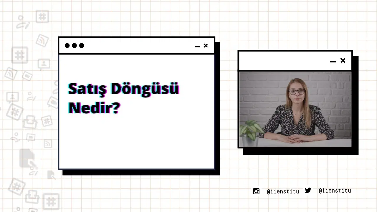 Satış Döngüsü Nedir? Nasıl Yönetilir?