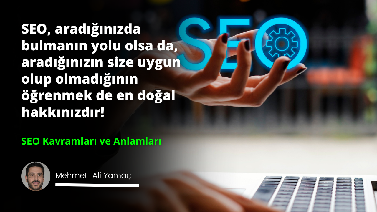 SEO İle İlgili Kavramlar ve Anlamları