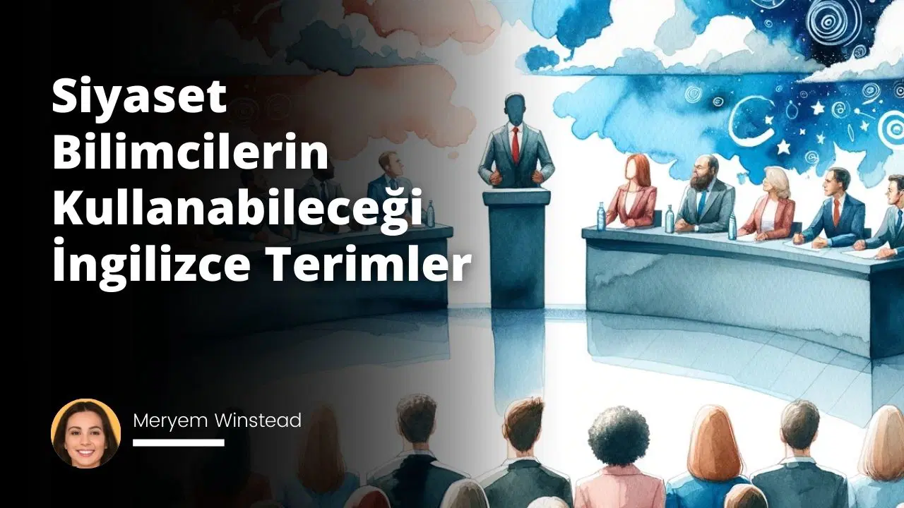 Siyaset Bilimcilerin Kullanabileceği İngilizce Terimler
