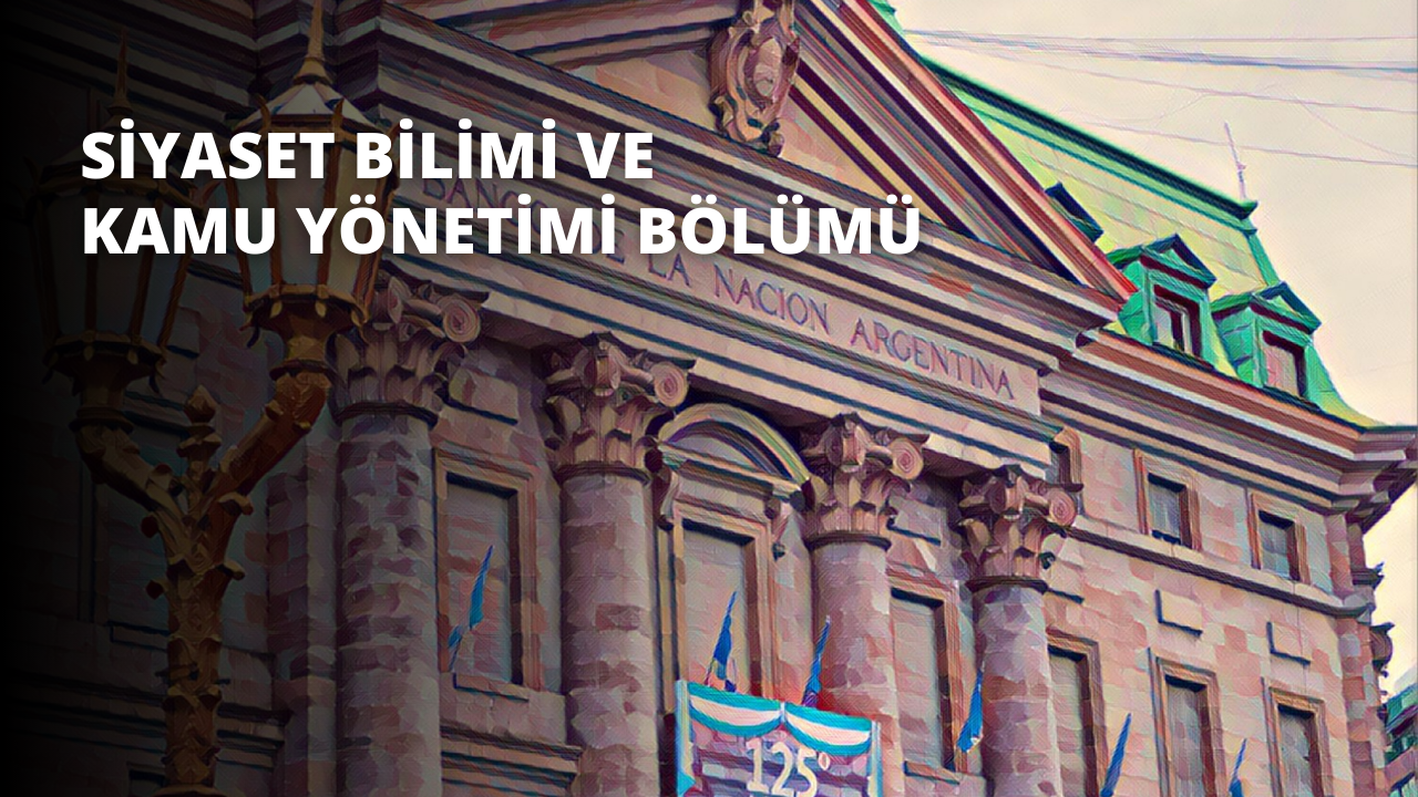 Siyaset Bilimi ve Kamu Yönetimi Bölümü