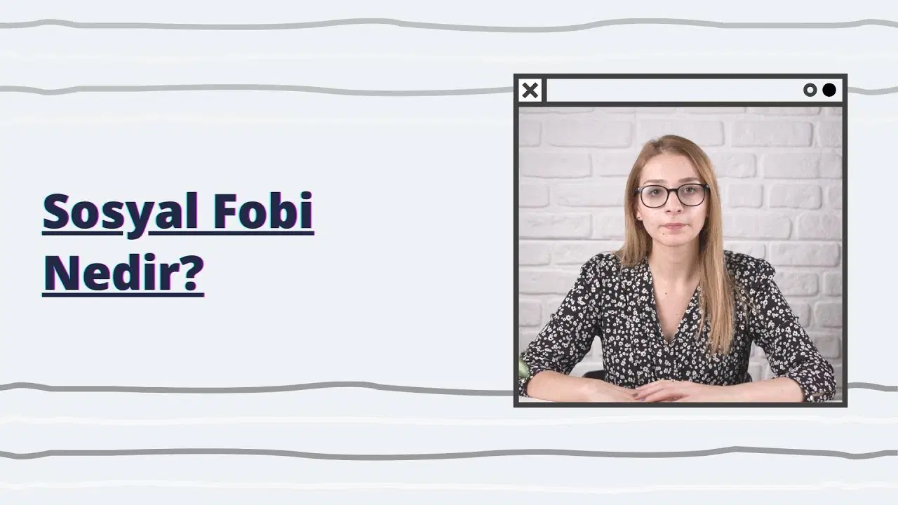 Sosyal Fobi Nedir? Sosyal Fobi Nedenleri Nelerdir?