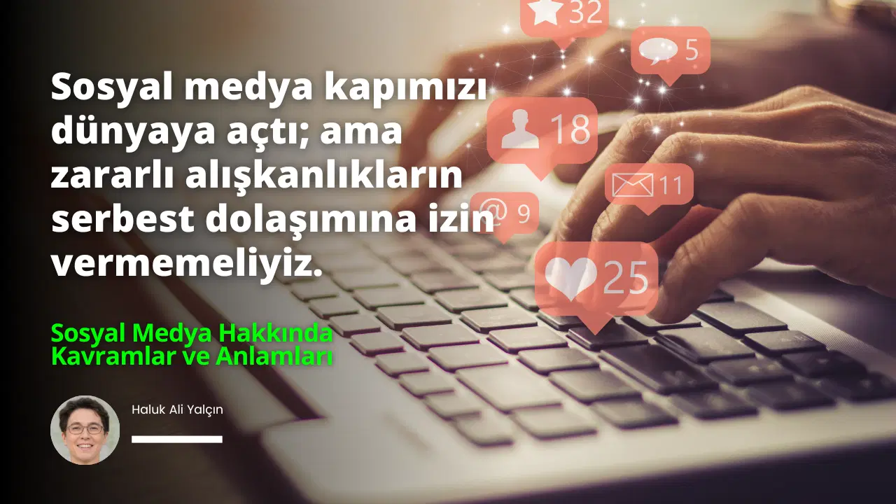 Sosyal Medya Hakkında Kavramlar ve Anlamları