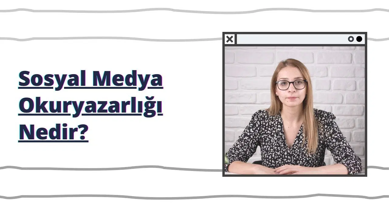 Sosyal Medya Okuryazarlığı Nedir?