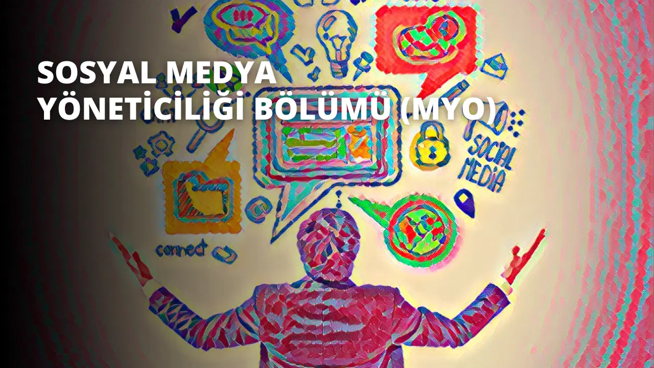 Sosyal Medya Yöneticiliği Bölümü (MYO)