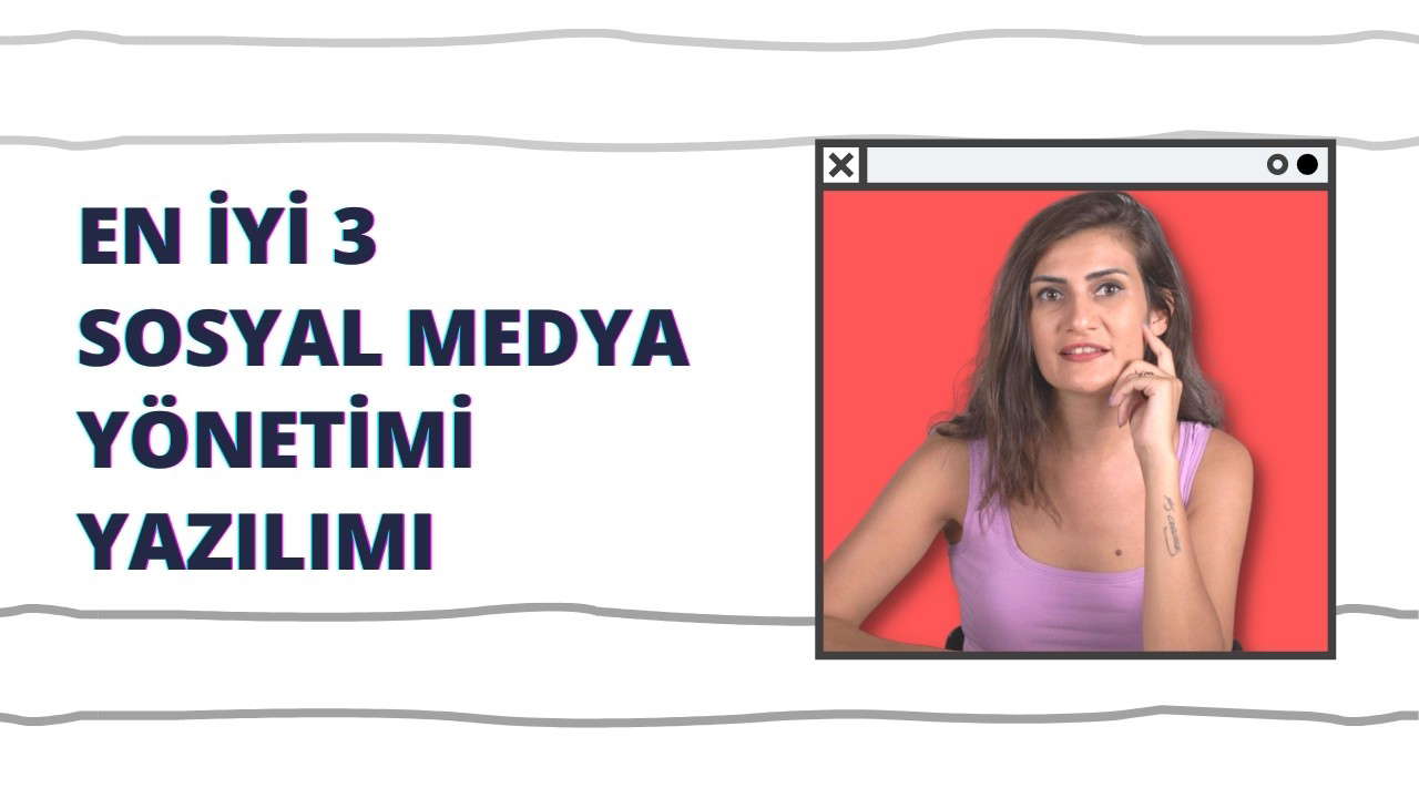 Sosyal Medya Yönetimi İçin En İyi 3 Yazılım