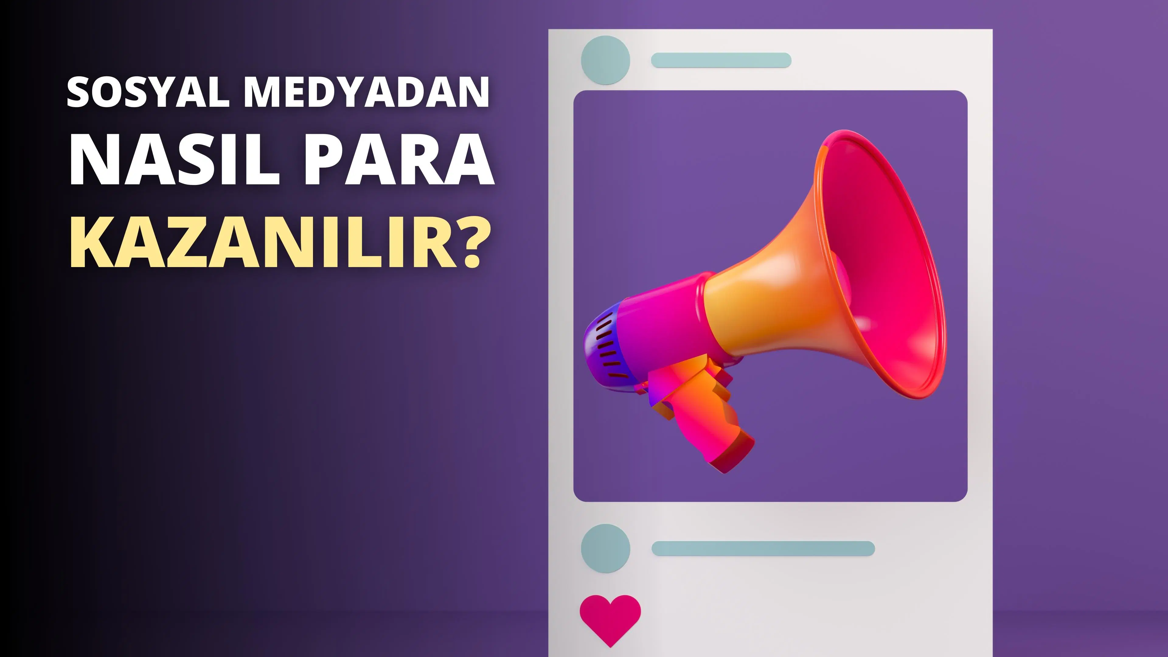 Sosyal Medyadan Nasıl Para Kazanılır?