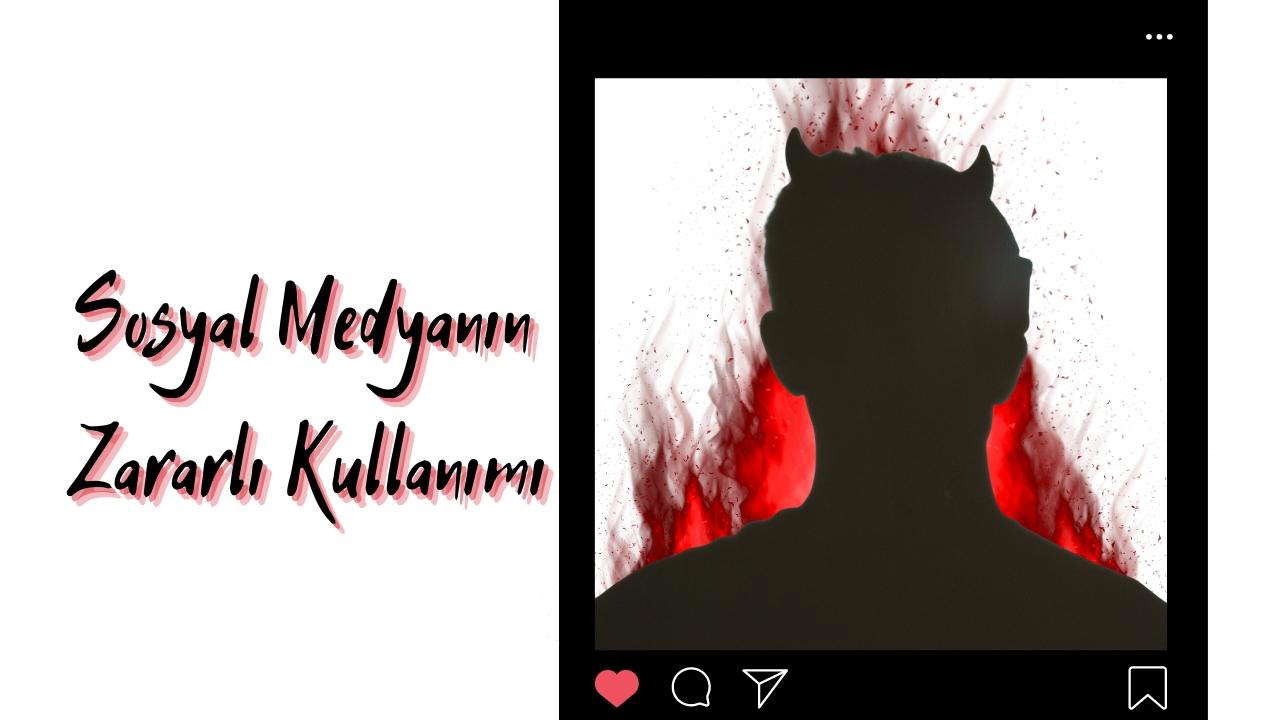 Sosyal Medyanın Zararlı Kullanımı