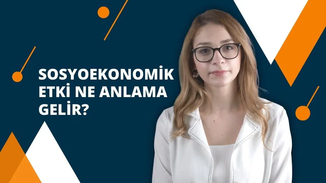 Sosyoekonomik Etki Ne Anlama Geliyor?