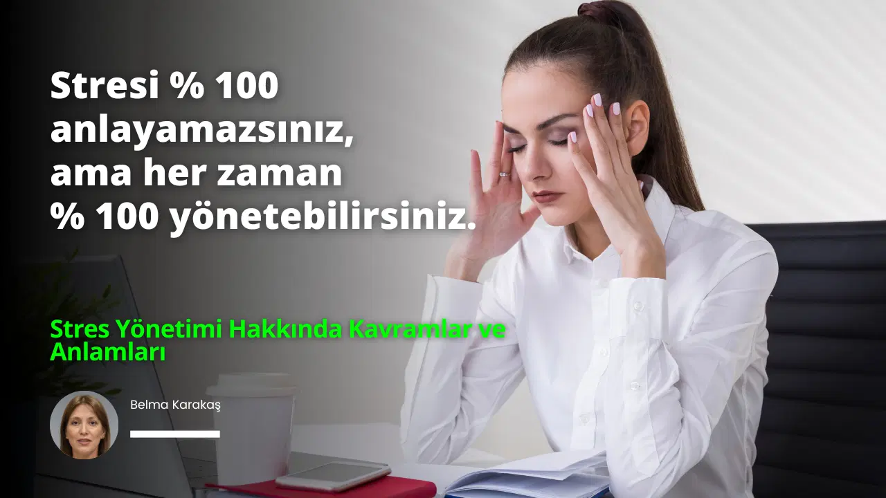 Stres Yönetimi Hakkında Kavramlar ve Anlamları