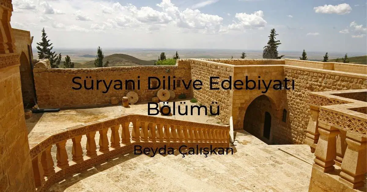 Süryani Dili ve Edebiyatı Bölümü
