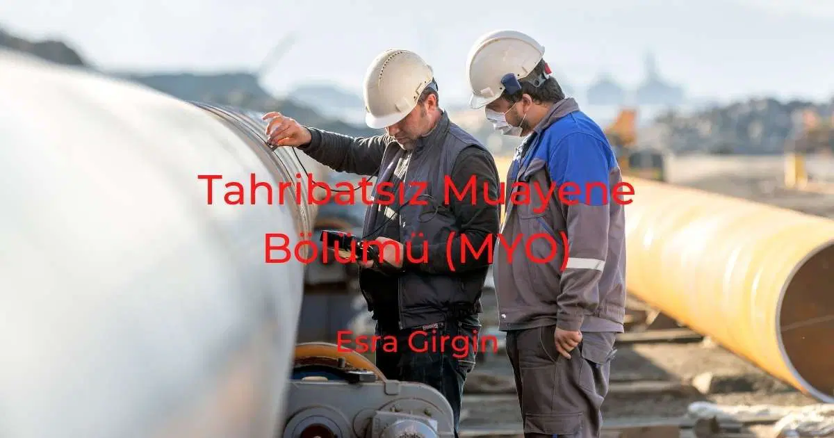 Tahribatsız Muayene Bölümü (MYO)