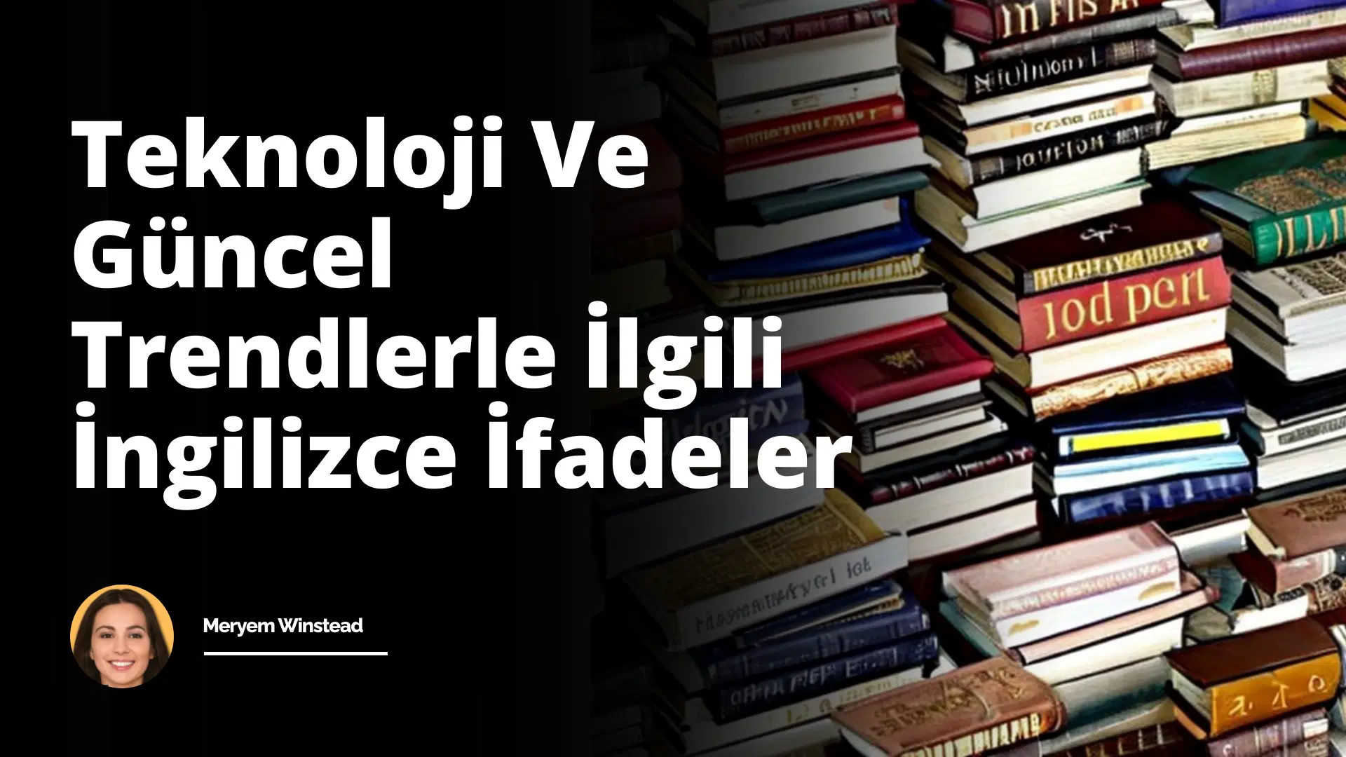Teknoloji Ve Güncel Trendlerle İlgili İngilizce İfadeler