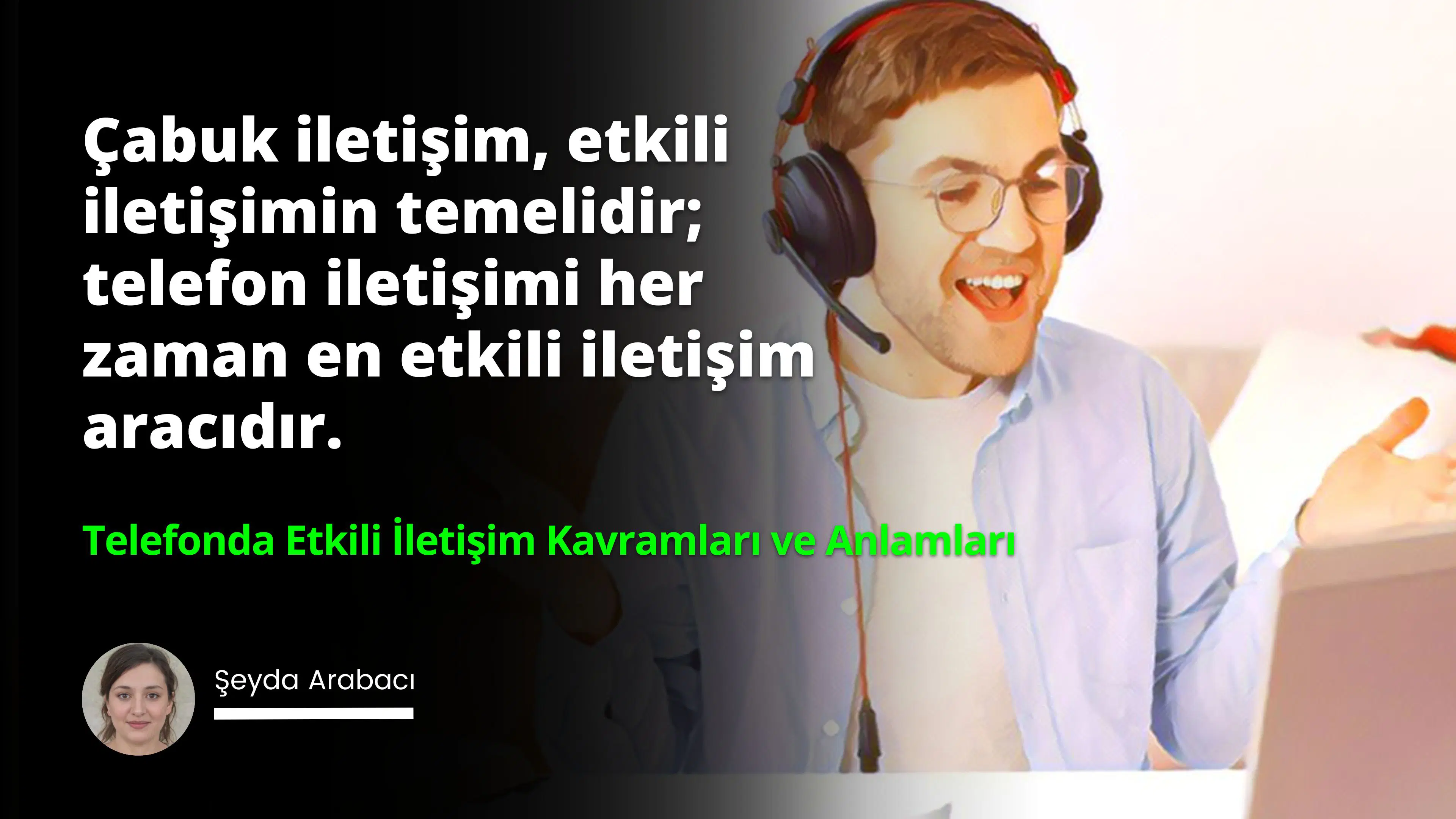 Telefonda Etkili İletişim Kavramları ve Anlamları