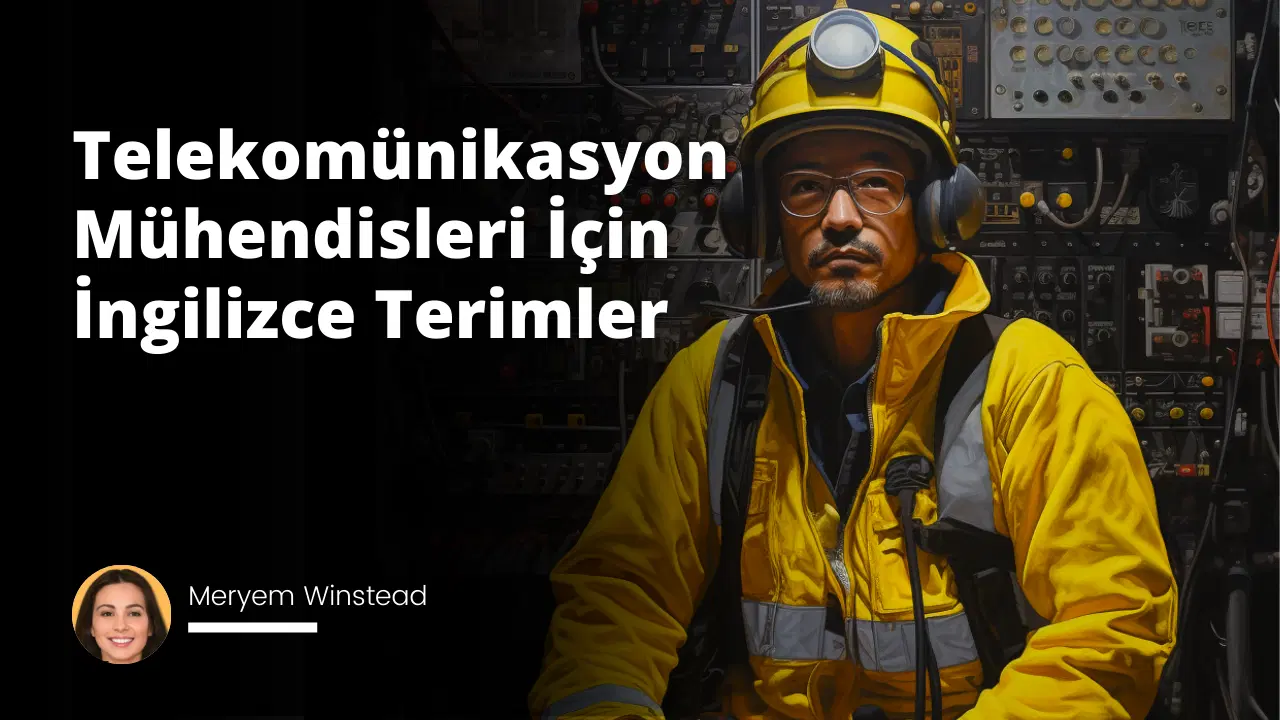 Telekomünikasyon Mühendisleri İçin İngilizce Terimler