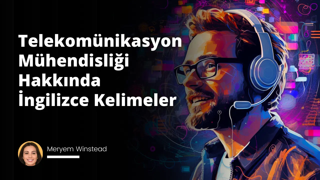Telekomünikasyon Mühendisliği İle İlgili İngilizce Terimler