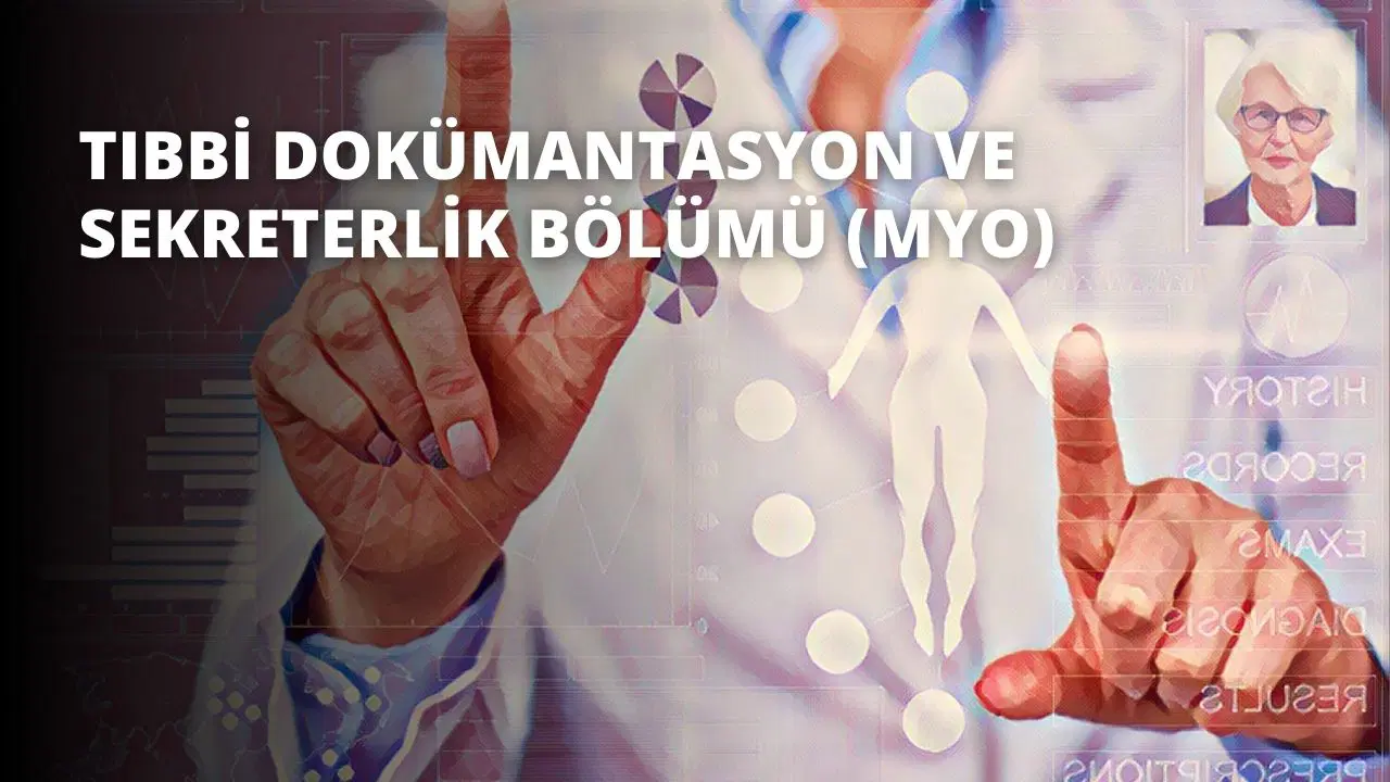 Tıbbi Dokümantasyon ve Sekreterlik Bölümü (MYO)