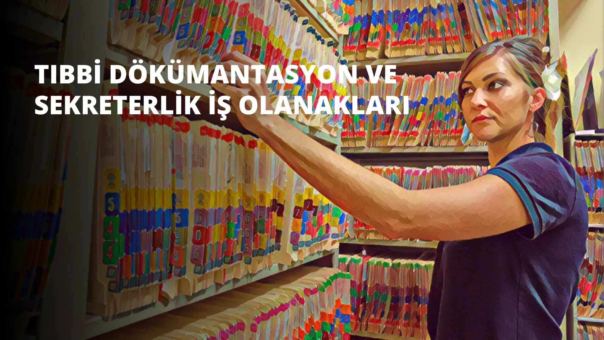 Tıbbi Dokümantasyon ve Sekreterlik İş Olanakları