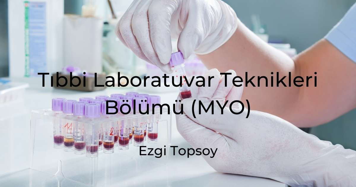 Tıbbi Laboratuvar Teknikleri Bölümü (MYO)