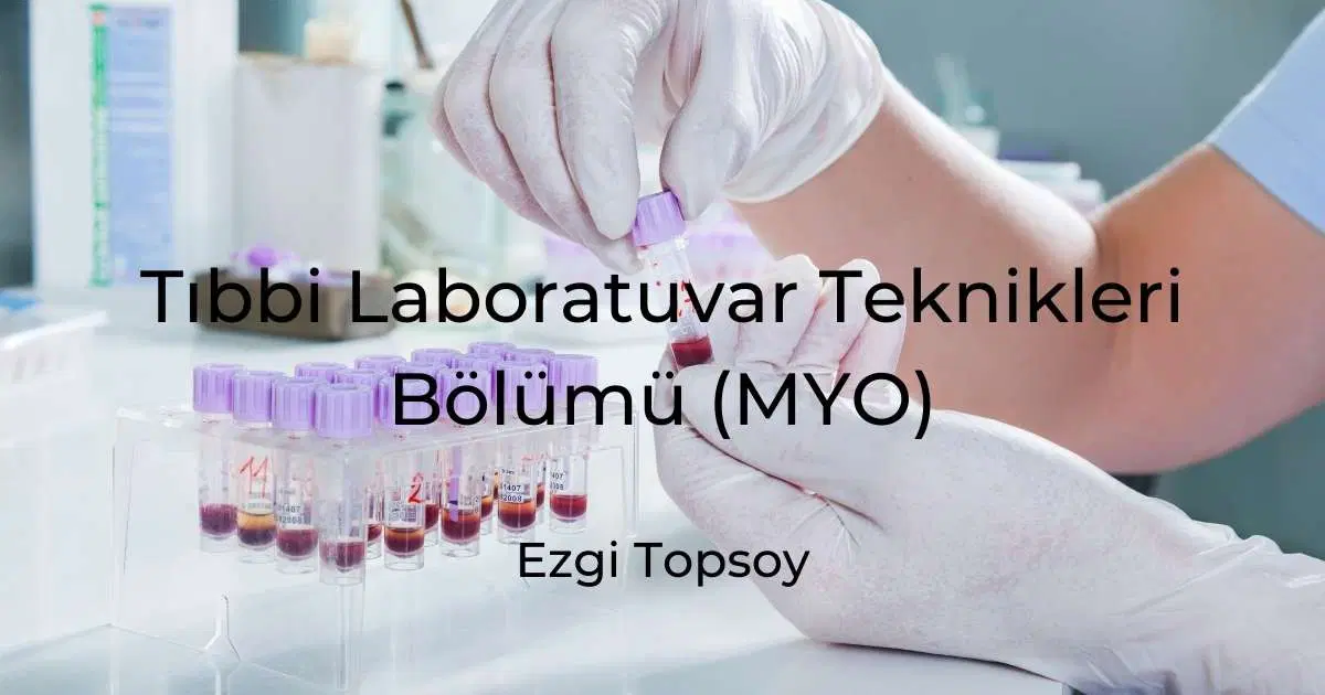 Tıbbi Laboratuvar Teknikleri Bölümü (MYO)