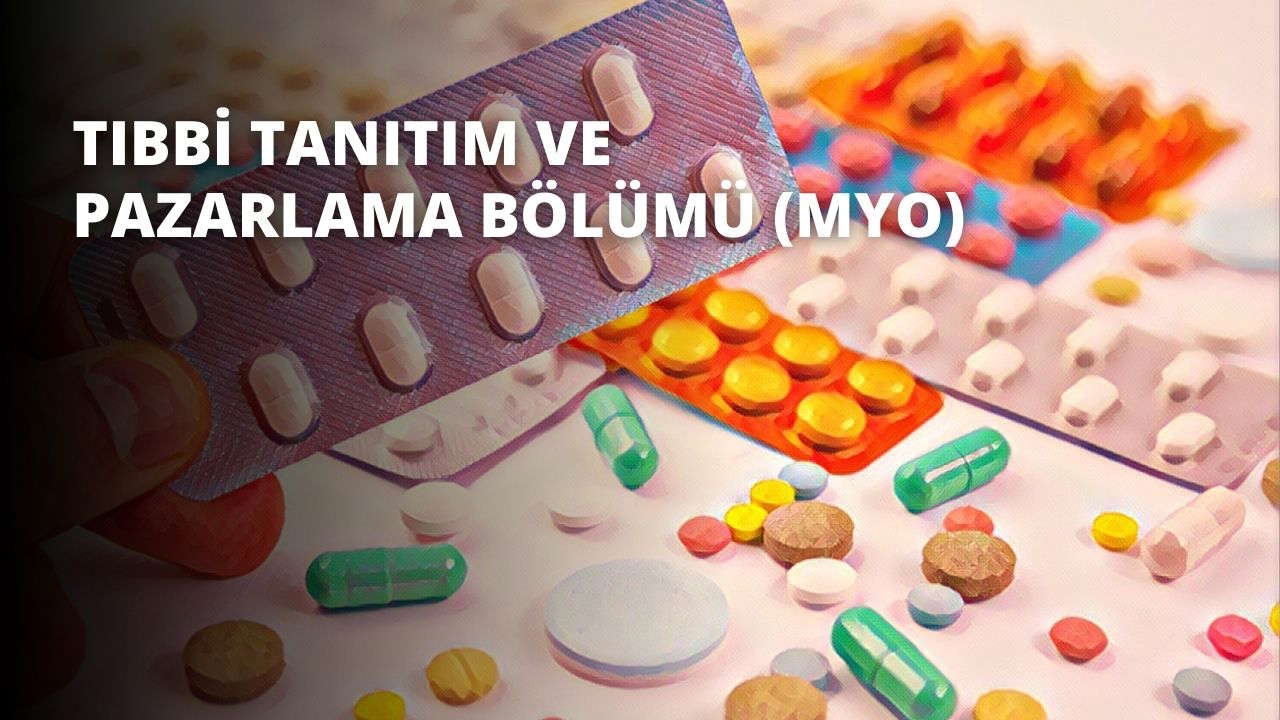 Tıbbi Tanıtım ve Pazarlama Bölümü (MYO)