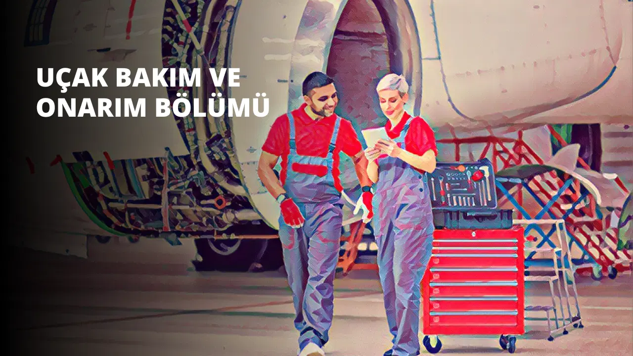 Uçak Bakım ve Onarım Bölümü