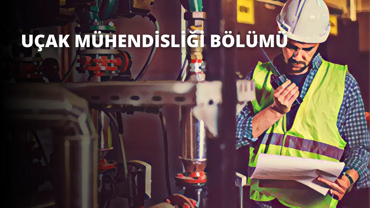 Uçak Mühendisliği Bölümü