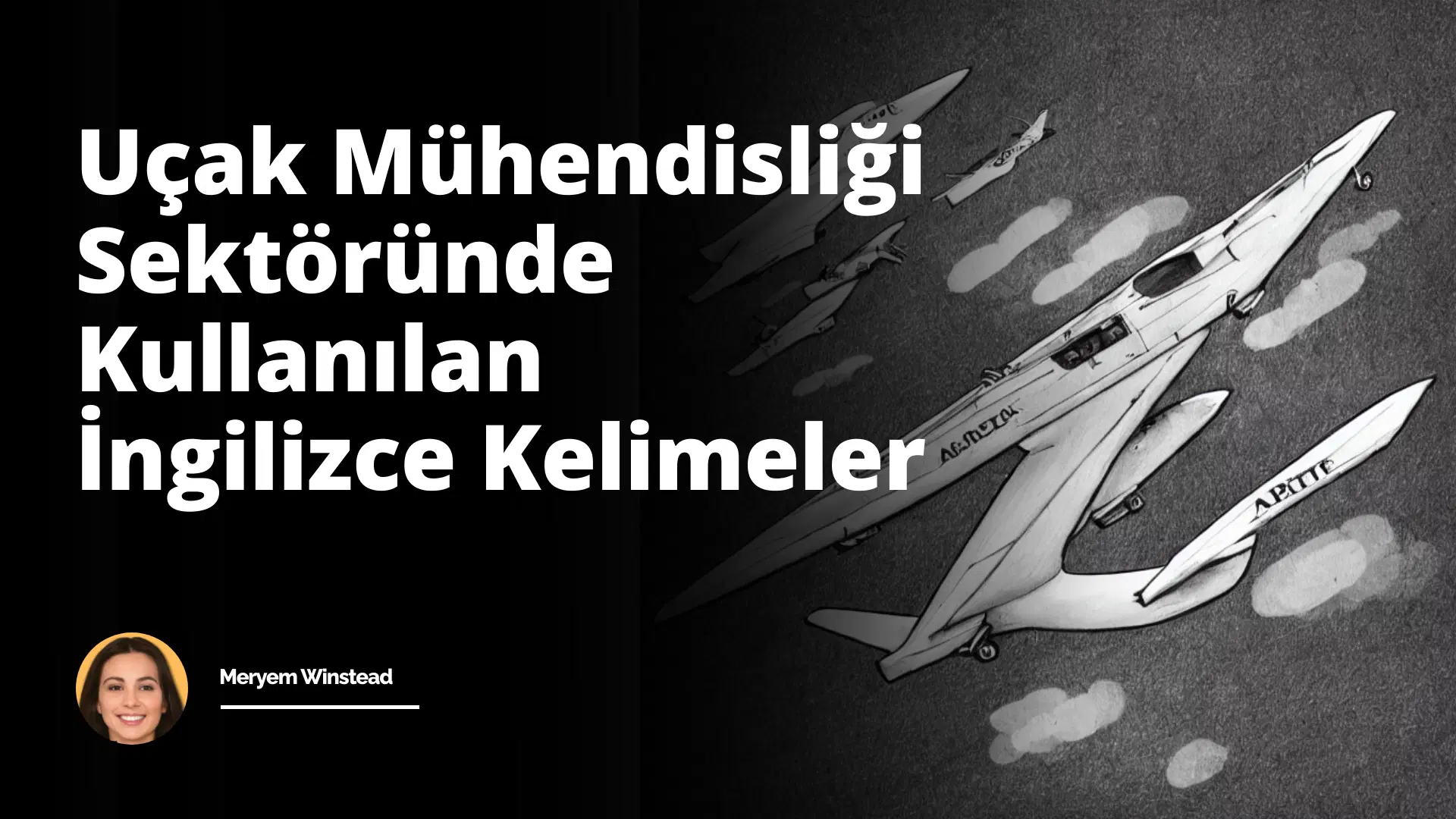 Uçak Mühendisliği Mesleğinde Kullanılan İngilizce Kelimeler